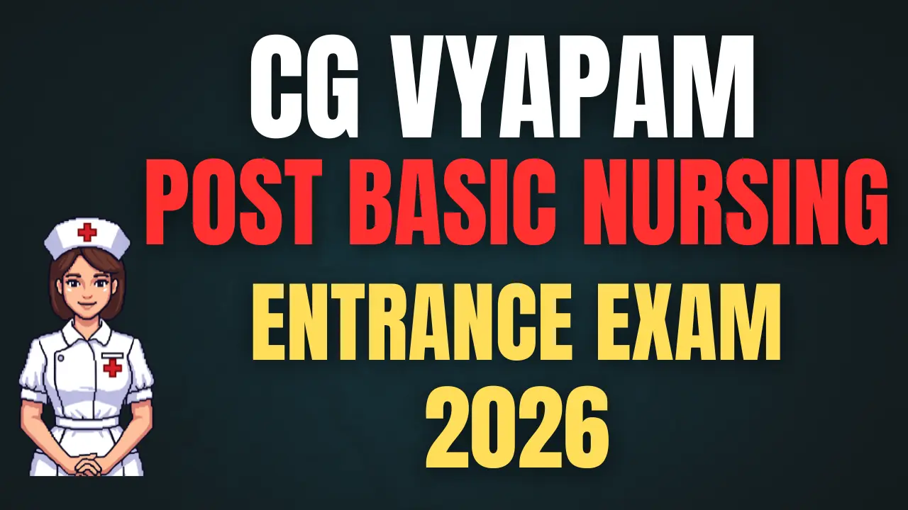 CG Vyapam Post Basic Nursing Entrance Exam 2026